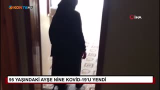 95 yaşındaki Ayşe nine Kovid-19’u yendi