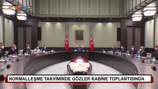 Normalleşme takviminde gözler Kabine toplantısında
