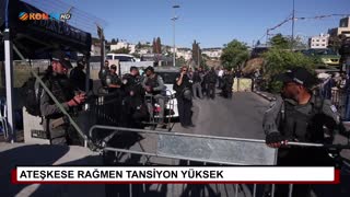 Ateşkese rağmen tansiyon yüksek