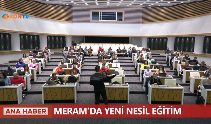 Meram’da yeni nesil eğitim