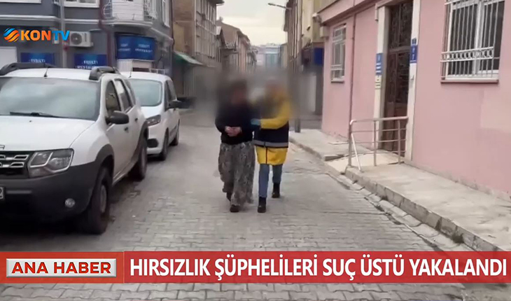 Hırsızlık şüphelileri suç üstü yakalandı