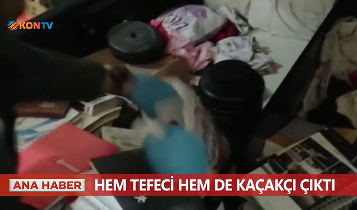 Hem tefeci hem de kaçakçı çıktı