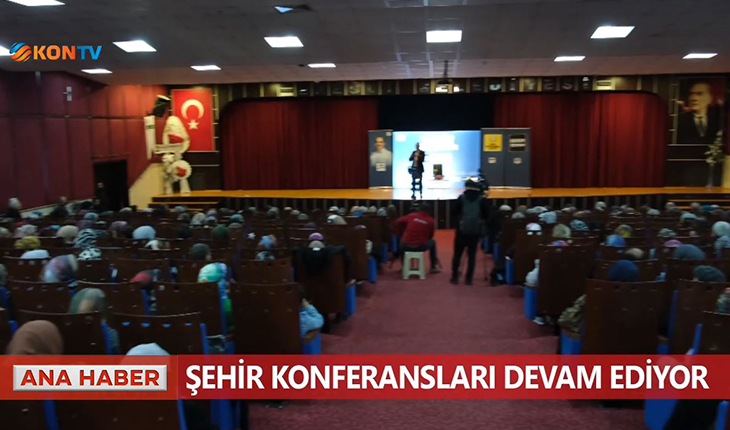 Şehir konferansları devam ediyor