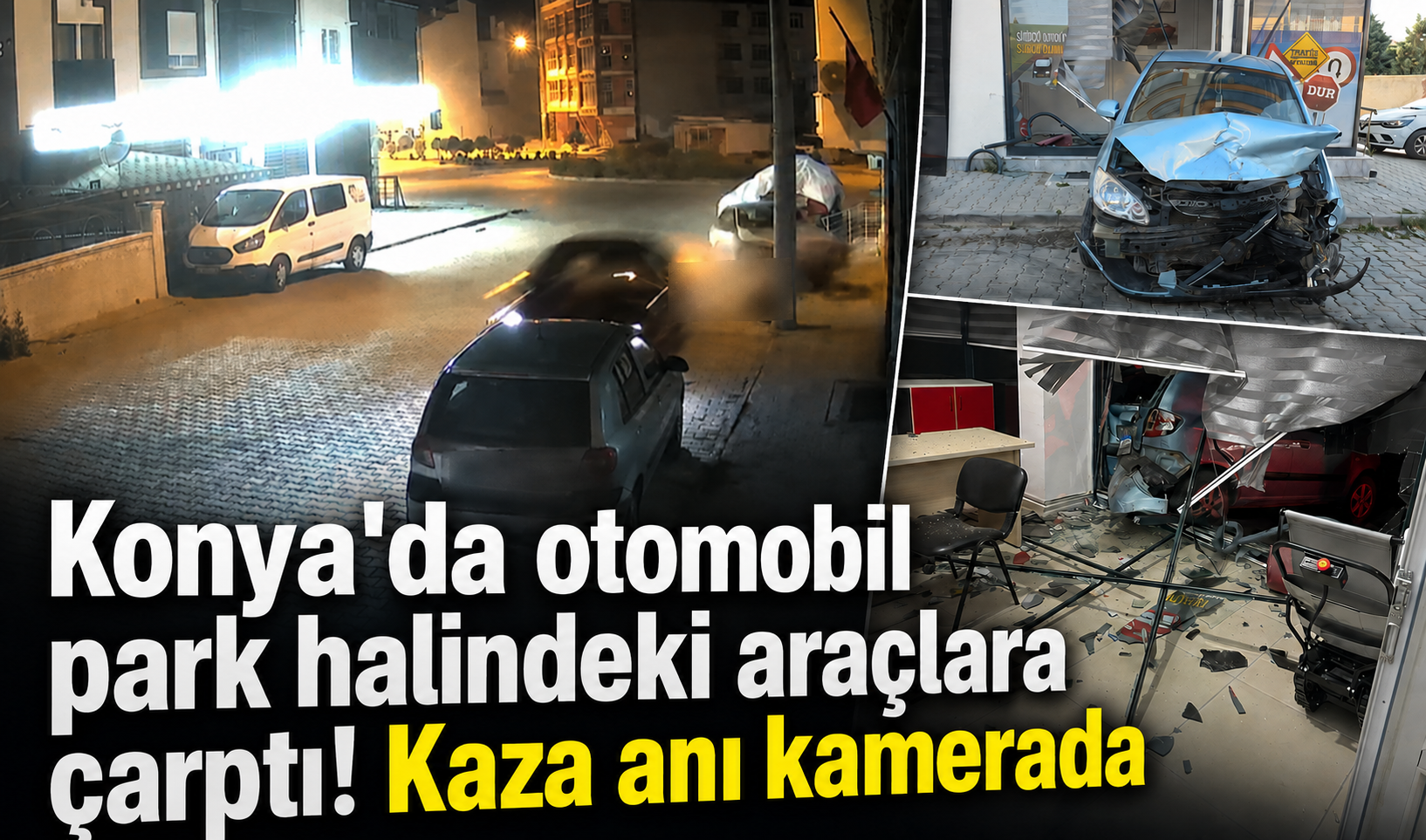 Konya’da otomobil park halindeki araçlara çarptı! Kaza anı kamerada